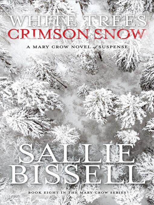 Title details for White Trees Crimson Snow by Sallie Bissell - Wait list
